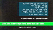 Ebook Emergency Imaging of the Acutely Ill or Injured Child Free Download