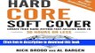 PDF  Hard Core Soft Cover: Create Your Hard-Hitting Fast-Selling Book in 30 Hours or Less  Free