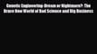 EBOOK ONLINE Genetic Engineering-Dream or Nightmare?: The Brave New World of Bad Science and