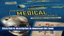 Ebook Ancient Medical Technology: From Herbs to Scalpels (Technology in Ancient Cultures) Full