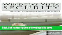 Books Windows Vista Security: Securing Vista Against Malicious Attacks Full Download