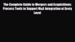 behold The Complete Guide to Mergers and Acquisitions: Process Tools to Support M&A Integration