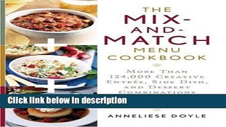 Ebook The Mix-and-match Menu Cookbook: More than 124,000 Creative Appetizer, Entree, and Dessert