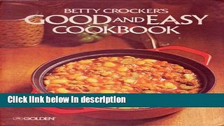 Books Betty Crocker s Good and Easy Cookbook Free Online