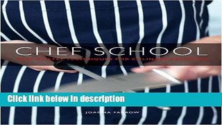Books Chef School: Step-by-step Techniques for Culinary Expertise Free Download