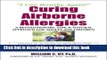 Books Curing Airborne Allergies: A Revolutionary, Safe and Natural Approach for Adults and