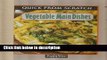 Books Quick From Scratch: Vegetable Main Dishes Full Online