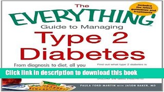 Ebook The Everything Guide to Managing Type 2 Diabetes: From Diagnosis to Diet, All You Need to