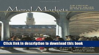 [PDF] Moral Markets: The Critical Role of Values in the Economy Online Book