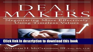 [PDF] Deal Makers: Negotiating More Effectively Using Timeless Values Online Book