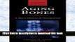 Books Aging Bones: A Short History of Osteoporosis (Johns Hopkins Biographies of Disease) Free