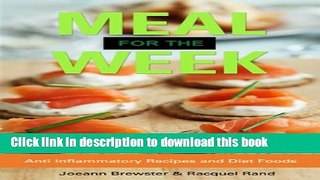 Books Meal for the Week: Anti Inflammatory Recipes and Diet Foods Full Online