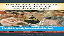 Books Health and Wellness in Antiquity through the Middle Ages (Health and Wellness in Daily Life)