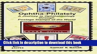Ebook Ophtha-Philately: A Journey to Ophthalmology Through Postage Stamps of the World Free Online