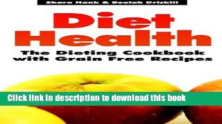 Ebook Diet Health: The Dieting Cookbook with Grain Free Recipes Full Online