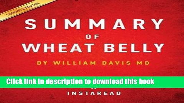 [Read PDF] Summary of Wheat Belly: By William Davis MD Includes Analysis Download Online