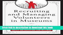 Ebook Recruiting and Managing Volunteers in Museums: A Handbook for Volunteer Management (American
