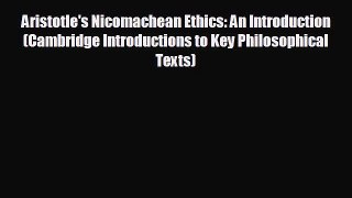 READ book Aristotle's Nicomachean Ethics: An Introduction (Cambridge Introductions to Key
