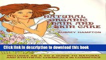 Ebook|Books} Natural Organic Hair and Skin Care: Including A to Z Guide to Natural and Synthetic