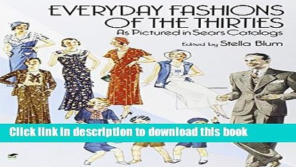 Ebook|Books} Everyday Fashions of the Thirties As Pictured in Sears Catalogs (Dover Fashion and