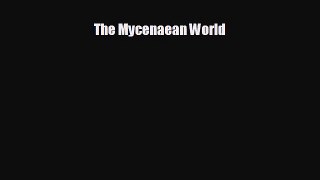 EBOOK ONLINE The Mycenaean World READ ONLINE