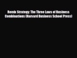 different  Remix Strategy: The Three Laws of Business Combinations (Harvard Business School