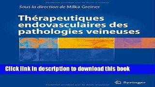 Ebook ThÃ©rapeutiques endovasculaires des pathologies veineuses (French Edition) Free Online