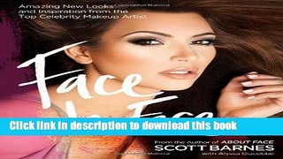 Ebook|Books} Face to Face: Amazing New Looks and Inspiration from the Top Celebrity Makeup Artist