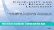 Ebook Complexity and the Nexus of Leadership: Leveraging Nonlinear Science to Create Ecologies of