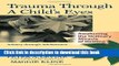 [Read PDF] Trauma Through a Child s Eyes: Awakening the Ordinary Miracle of Healing Download Free