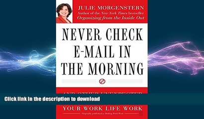 FAVORIT BOOK Never Check E-Mail In the Morning: And Other Unexpected Strategies for Making Your