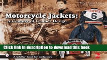 Ebook|Books} Motorcycle Jackets: A Century of Leather Design Full Online