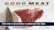 Ebook Good Meat: The Complete Guide to Sourcing and Cooking Sustainable Meat Full Online