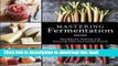 Books Mastering Fermentation: Recipes for Making and Cooking with Fermented Foods Full Online