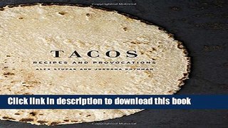 Ebook Tacos: Recipes and Provocations Free Online