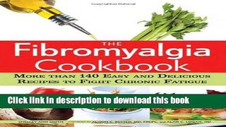 Books The Fibromyalgia Cookbook, 2E: More than 140 Easy and Delicious Recipes to Fight Chronic