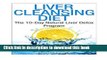 Books Liver Cleansing Diet : The 10-Day Natural Liver Detox Program Full Download