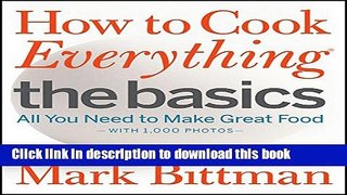 Ebook How to Cook Everything The Basics: All You Need to Make Great Food - With 1,000 Photos Full