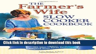 Books The Farmer s Wife Slow Cooker Cookbook: 101 blue-ribbon recipes adapted from farm favorites!
