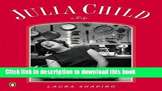 Books Julia Child: A Life Free Download
