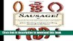 Books Sausage!: How to Make and Serve Delicious Homemade Chorizo, Bratwurst, Sobrasada, and More