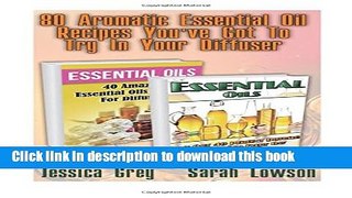 Ebook|Books} 80 Aromatic Essential Oil Recipes You ve Got To Try In Your Diffuser: (Essential Oils