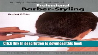 Ebook|Books} Milady s Standard Textbook of Professional Barber-Styling Full Online