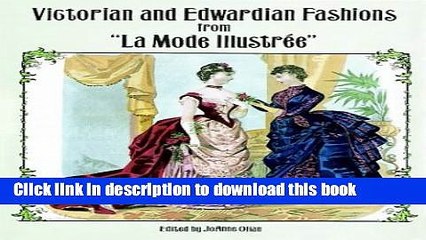 Ebook|Books} Victorian and Edwardian Fashions from "La Mode IllustrÃ©e" (Dover Fashion and