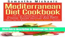 Ebook Mediterranean Diet Cookbook: 70 Top Mediterranean Diet Recipes   Meal Plan To Eat Right