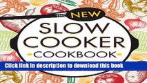 Books The New Slow Cooker Cookbook: More than 200 Modern, Healthy--and Easy--Recipes for the