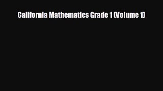 Free [PDF] Downlaod California Mathematics Grade 1 (Volume 1)  BOOK ONLINE