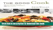 Books The Good Cook: 70 Essential Techniques, 250 Step-by-Step Photographs, 350 Easy Recipes Free