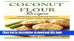 Books Coconut Flour Recipes: Gluten Free, Low-carb and Low GI Alternative to Wheat: High in Fiber