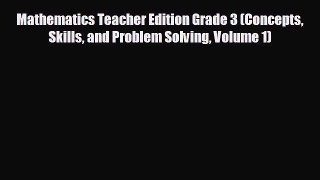 READ book Mathematics Teacher Edition Grade 3 (Concepts Skills and Problem Solving Volume
